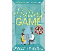 The Hating Game: 'The very best book to self-isolate with' Goodreads reviewer: the TikTok sensation! The perfect enemies to lovers romcom