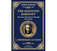 The Haunted Baronet: A Gothic Horror Tale of Sin, Secrets, and Supernatural Consequences: 323