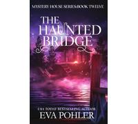 The Haunted Bridge: 12