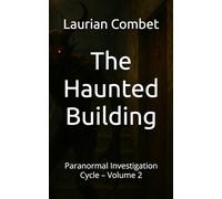 The Haunted Building: Paranormal Investigation Cycle - Volume 2