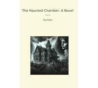 The Haunted Chamber: A Novel