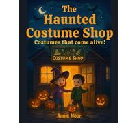 The Haunted Costume Shop: Costumes that come alive!