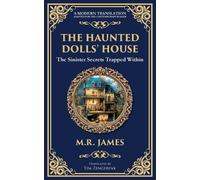The Haunted Dolls' House: A Classic Ghost Tale of Miniatures, Memories, and Malevolence: 318
