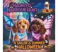 The Haunted Harbour Hunt: A Sailor & Summer™ Halloween