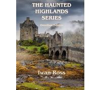 The Haunted Highlands Series: The Complete McTavish Chronicles: Books 1-3