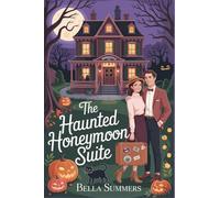 The Haunted Honeymoon Suite