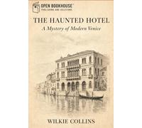 The Haunted Hotel: A Mystery of Modern Venice ( Illustrated and Annoted Edition)