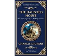 The Haunted House: A Collection of Victorian Ghost Stories - Tales of Mystery and the Macabre (Deluxe Hardbound Edition): 310