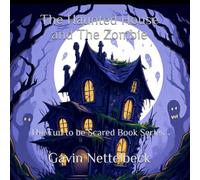 The Haunted House and The Zombie: The Fun to be Scared Book Series
