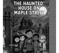 The Haunted House on Maple Street