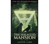 The Haunted Mansion: A Corvin and Luna Adventure: 1