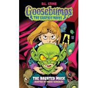 The Haunted Mask: Goosebumps Graphix: The Haunted Mask: Volume 1