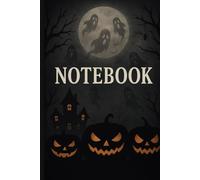 The Haunted Night Edition Notebook(200)Pages Perfect for Spooky Thoughts and Halloween Nights