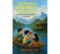 The Haunted Shikara of Dal Lake: A Mystery in the Misty Waters of Kashmir