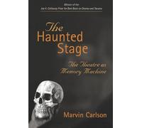 The Haunted Stage: The Theatre As Memory Machine