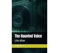 The Haunted Voice: Life After