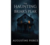 The Haunting at Briar's Peak