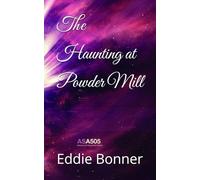 The Haunting at Powder Mill