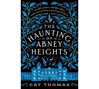 The Haunting of Abney Heights