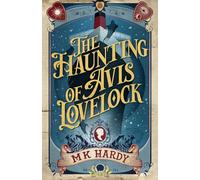 The Haunting of Avis Lovelock: 'A spooky slow-burn delight' KJ Charles