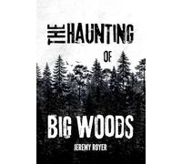 The Haunting of Big Woods