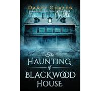 Darcy Coates The Haunting of Blackwood House (Tascabile)