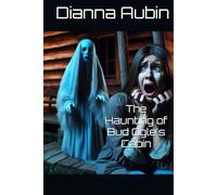 The Haunting of Bud Ogle's Cabin