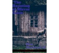 The Haunting Of Mirror Cabin
