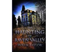 The Haunting of Raven Valley