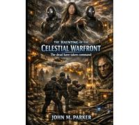 The Haunting of the Celestial Warfront