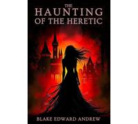 The Haunting of the Heretic: 3