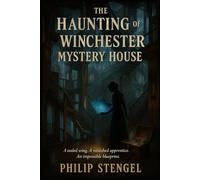 The Haunting of the Winchester Mystery House