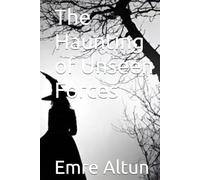 The Haunting of Unseen Forces