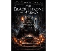 The Haus of Hekate: THE BLACK THRONE OF BRIMO