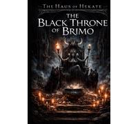 The Haus of Hekate: THE BLACK THRONE OF BRIMO