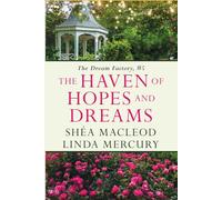 The Haven of Hopes and Dreams: A Dream Factory book