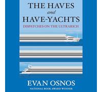 The Haves and Have-yachts: Dispatches on the Ultrarich