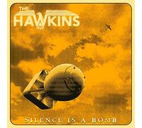 The Hawkins Silence Is a Bomb (Vinyl LP) 12" Album