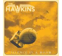 Hawkins The - Silence Is A Bomb