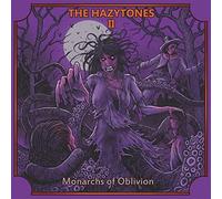 The Hazytones Ii: Monarchs Of Oblivion - Hazytones (Vinile)
