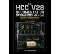 The HCC V28 Documentation Operations Manual: Condition-Capture Workflow, Provider Queries, RAF Integrity, and Audit-Ready Chart Evidence for Medical Groups and ACOs Absorbing the V28 Revenue Reset