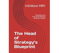 The Head of Strategy’s Blueprint: Designing and Executing Winning Business Models