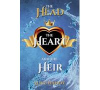 The Head, the Heart, and the Heir Omnibus 1