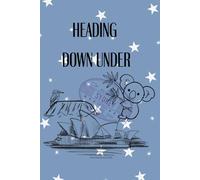 The Heading Down Under Journal