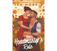 The Headmaster's Rule: A Forbidden, Age-Gap, Grumpy Sunshine Romance: 1
