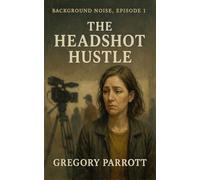 The Headshot Hustle: 1