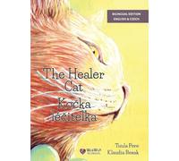 The Healer Cat / Ko¿ka lé¿itelka: Bilingual English-Czech Edition