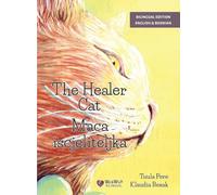 The Healer Cat / Maca iscjeliteljka: Bilingual English-Bosnian Edition