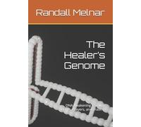 The Healer’s Genome: DNA Awakening Through Plants, Prayers, and Trauma