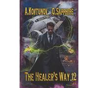 The Healer’s Way (Book 12): A Portal Progression Fantasy Series